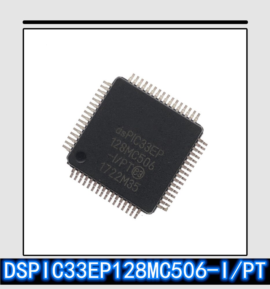 DSPIC33EP128MC506 QFP64 ο  DSPIC33EP128M..